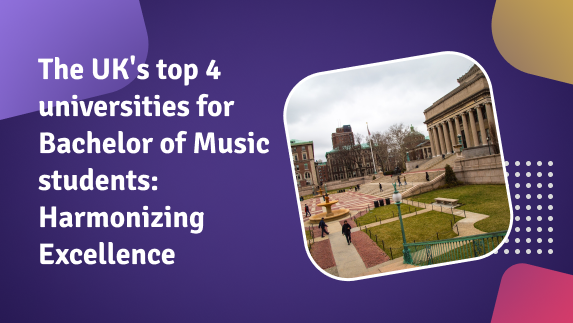 The UK’s top 4 universities for Bachelor of Music students: Harmonizing Excellence